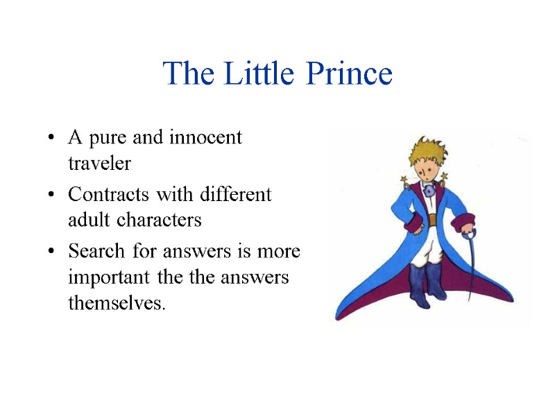 The Little Prince A pure and innocent traveler  Contracts with different adult characters